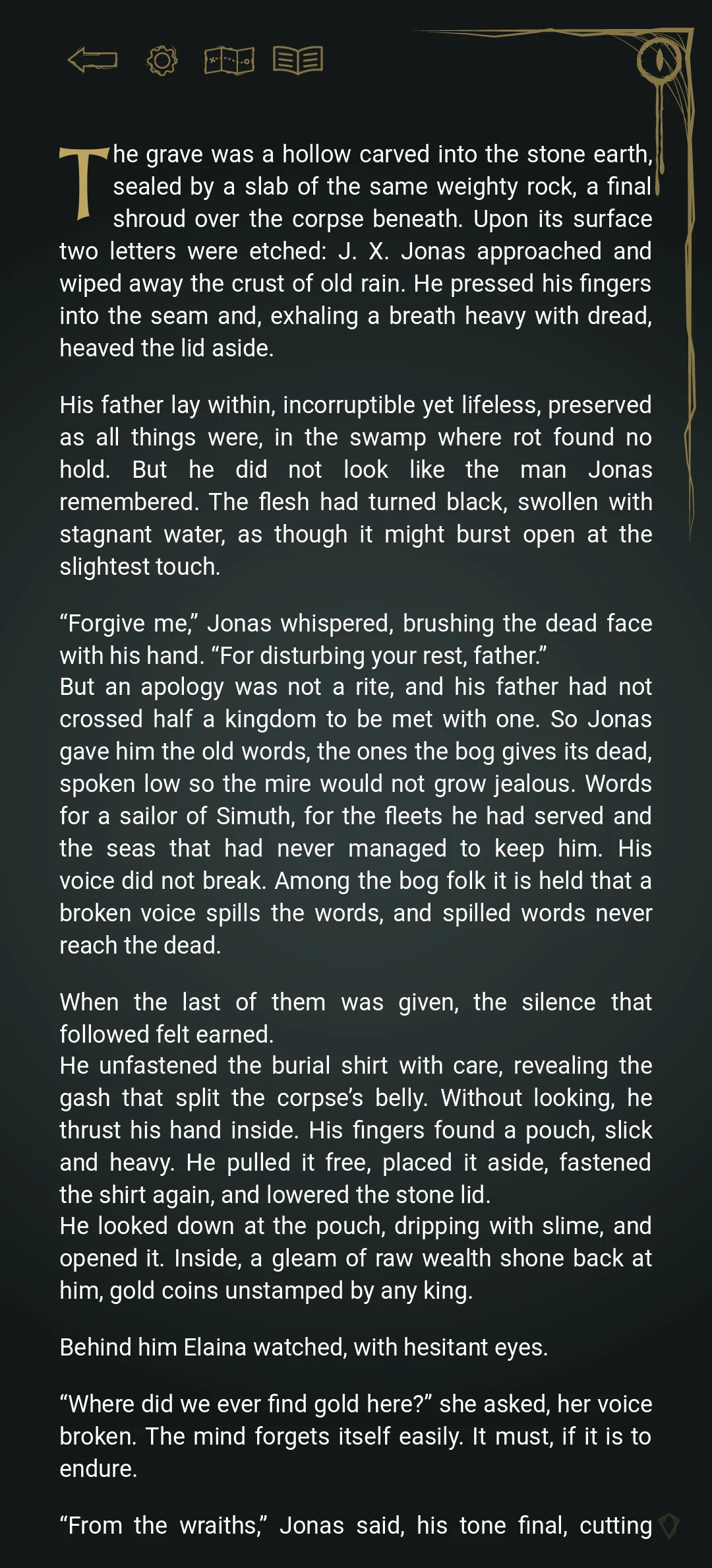 A chapter of the game in which Jonas heaves the stone lid off his father’s grave and reaches into the body for a pouch of gold, while Elaina watches.