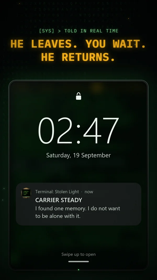 A phone lock screen at 02:47 with a Terminal: Stolen Light notification reading CARRIER STEADY: I found one memory. I do not want to be alone with it.
